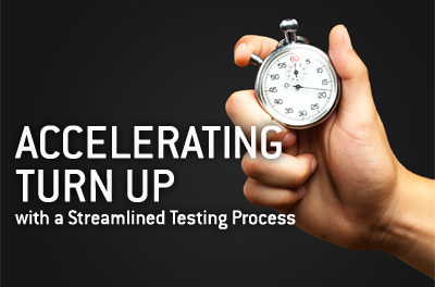 accelerating-turn-up-with-streamlined-testing-process.jpg