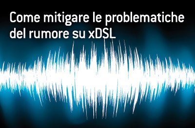 how-to-mitigate-xdsl-noise-ita.jpg