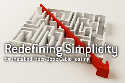 redefining-simplicity-installed-fiber-optic-cable-testing.jpg