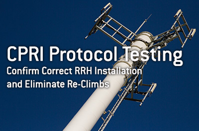 cpri-protocol-testing-confirm-correct-rrh-installation-and-eliminate-re-climbs.jpg