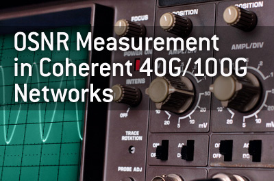osnr-measurement-coherent-40g-100g-network.jpg
