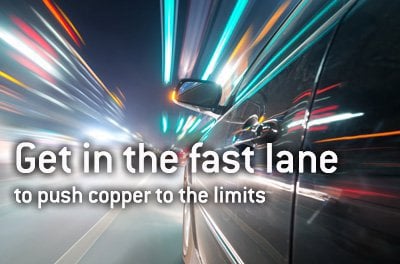 get-in-fast-lane_push-copper-to-limits.jpg